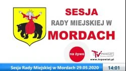 Sesja Rady Miejskiej w Mordach - 29.05.2020